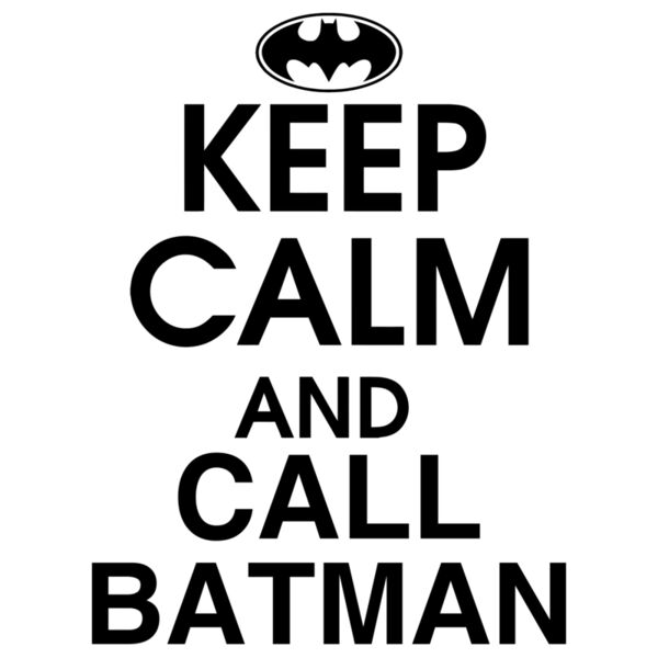 Keep Calm - (And Call Batman) - Batman - KC2 Thumbnail
