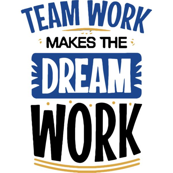 Team Work Make The Dream Work - TB11 Thumbnail